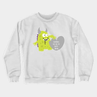 Monster Ate My Heart - Remember you are my happy ending - Happy Valentines Day Crewneck Sweatshirt